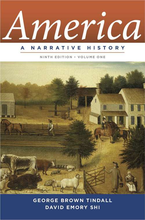 America: A Narrative History, Vol 1 (Ninth Edition)