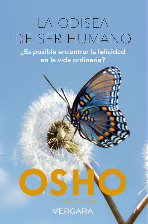 Book cover of La odisea de ser humano: ¿Es posible encontrar la felicidad en la vida ordinaria?