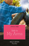 Safe in My Arms (Kimani Hotties Ser. #Book 52)