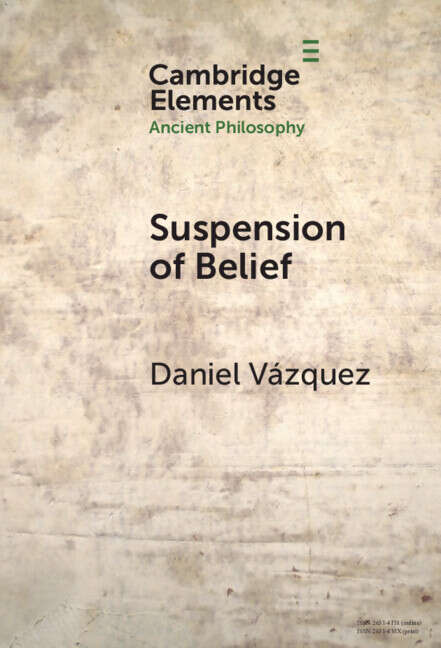 Book cover of Suspension of Belief (Elements in Ancient Philosophy)