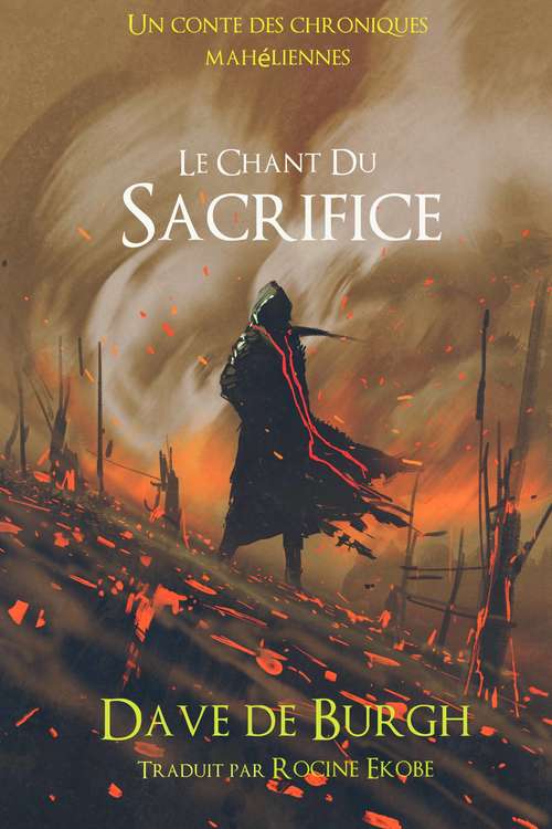Book cover of Le Chant Du Sacrifice: Un Conte Des Chroniques Mahéliennes (Chroniques Mahéliennes #1)