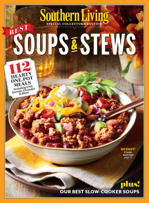 Book cover of SOUTHERN LIVING Best Soups & Stews: 112 Hearty One-Pot Meals