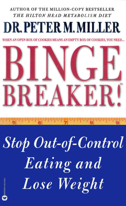 Book cover of Binge Breaker! Stop Out-of-Control Eating and Lose Weight