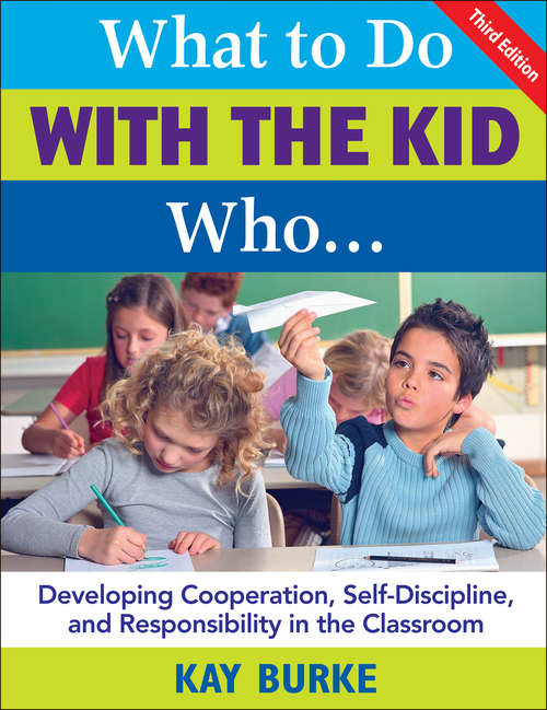 Book cover of What to Do With the Kid Who...: Developing Cooperation, Self-Discipline, and Responsibility in the Classroom (3rd Edition)