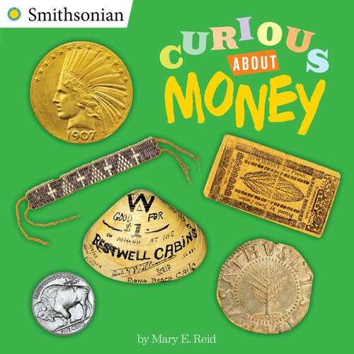 Book cover of Curious About Money (Smithsonian)