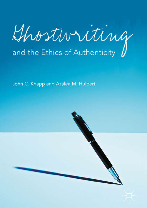 Book cover of Ghostwriting and the Ethics of Authenticity