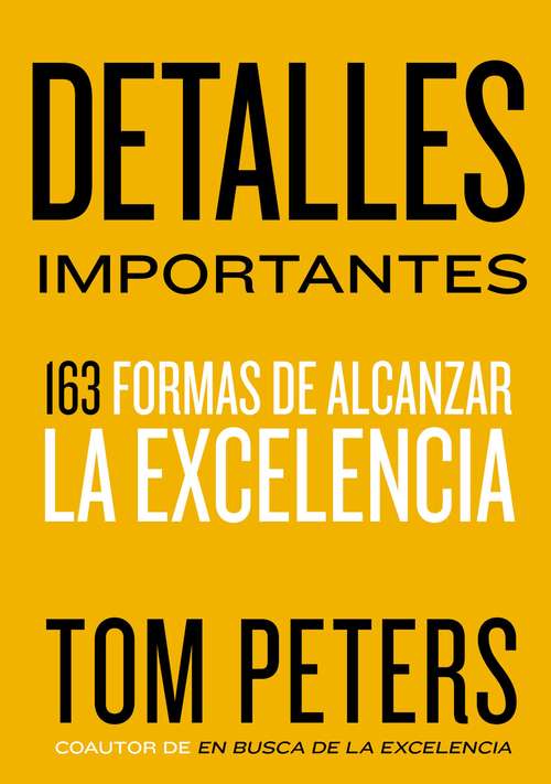 Book cover of Detalles importantes: 163 formas de alcanzar la excelencia