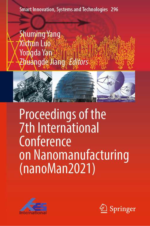 Book cover of Proceedings of the 7th International Conference on Nanomanufacturing (1st ed. 2022) (Smart Innovation, Systems and Technologies #296)