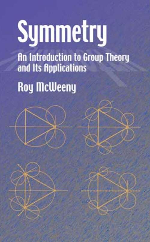 Book cover of Symmetry: An Introduction to Group Theory and Its Applications