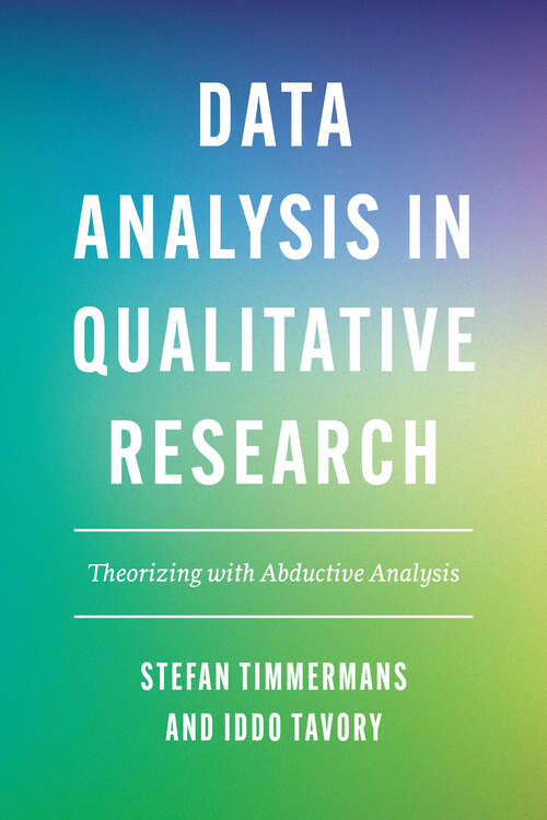 Data Analysis in Qualitative Research: Theorizing with Abductive Analysis