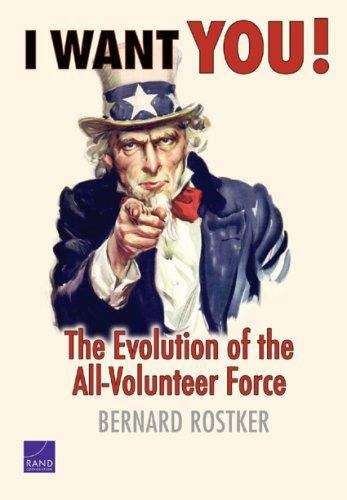I Want You! The Evolution of the All-Volunteer Force