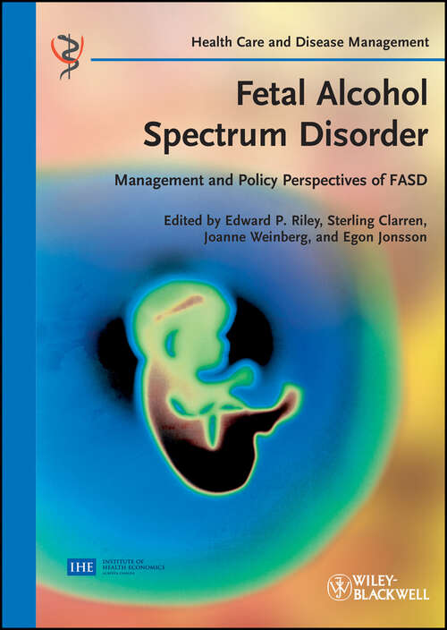 Book cover of Fetal Alcohol Spectrum Disorder: Management and Policy Perspectives of FASD (Health Care and Disease Management #13)