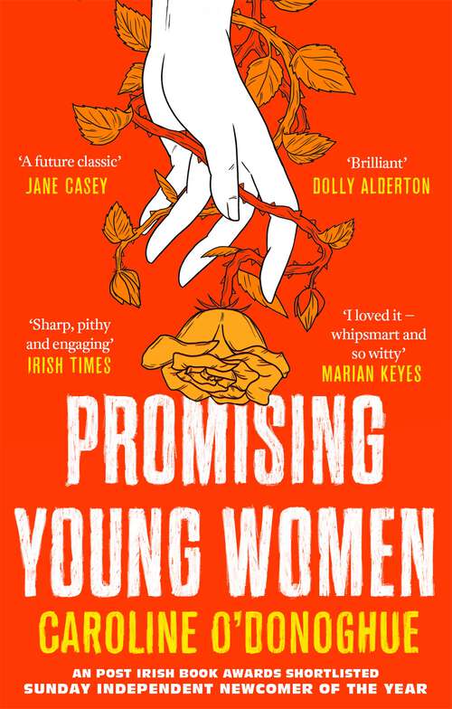 Promising Young Women: 'I loved it - whipsmart and so witty' Marian Keyes