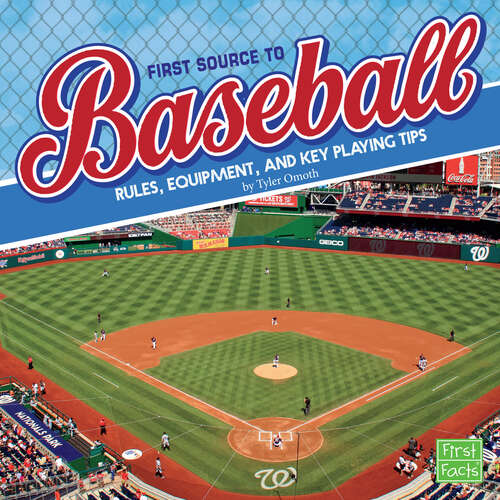 Book cover of First Source to Baseball: Rules, Equipment, And Key Playing Tips (First Sports Source Ser.)