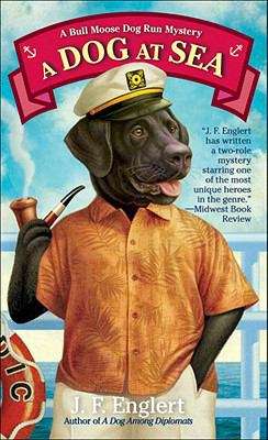 Book cover of A Dog at Sea: A Bull Moose Dog Run Mystery