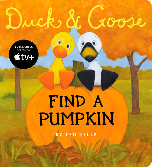 Book cover of Duck & Goose Find a Pumpkin