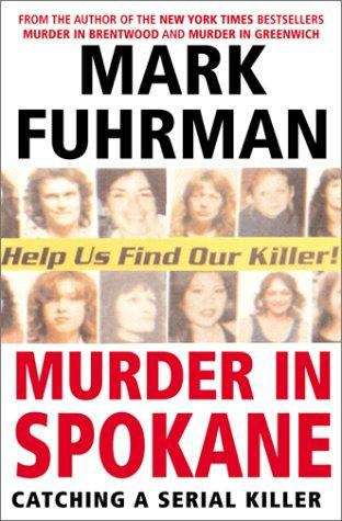 Book cover of Murder in Spokane: Catching a Serial Killer