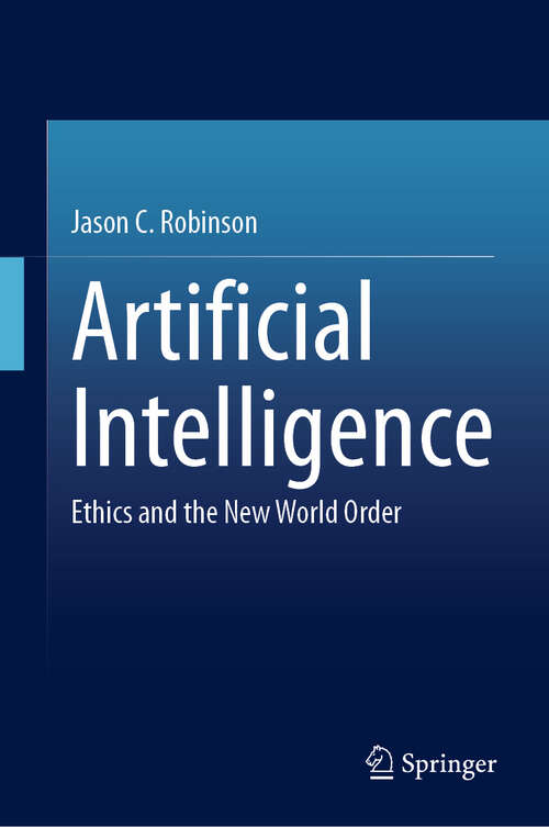 Book cover of Artificial Intelligence: Ethics and the New World Order