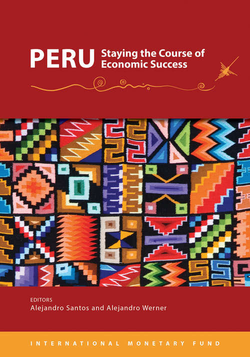 Book cover of Peru Staying the Course of Economic Success