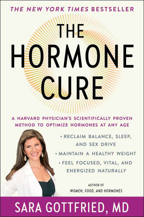 Book cover of The Hormone Cure: Reclaim Balance, Sleep, Sex Drive and Vitality Naturally with the Gottfried Protocol