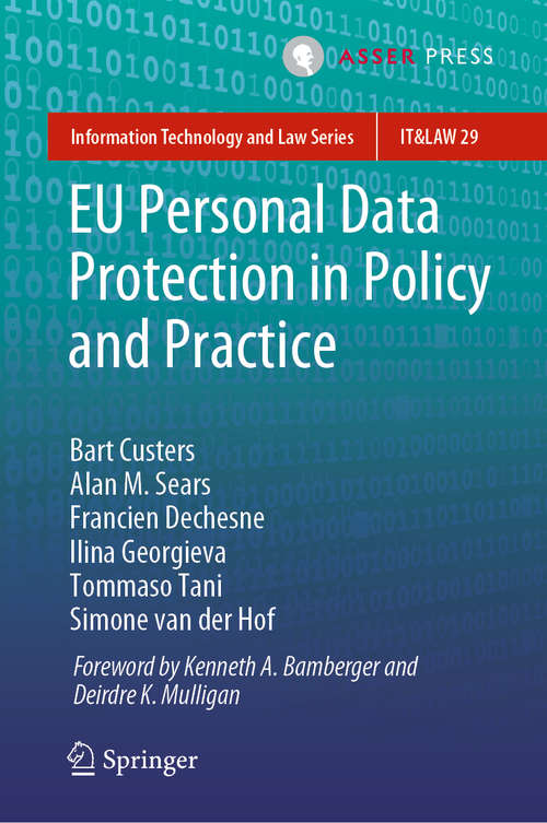 EU Personal Data Protection in Policy and Practice (Information Technology and Law Series #29)