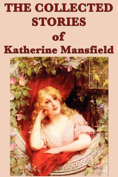 Book cover of The Collected Stories of Katherine Mansfield
