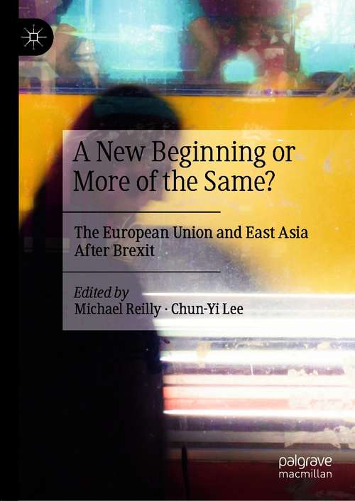 A New Beginning or More of the Same?: The European Union and East Asia After Brexit