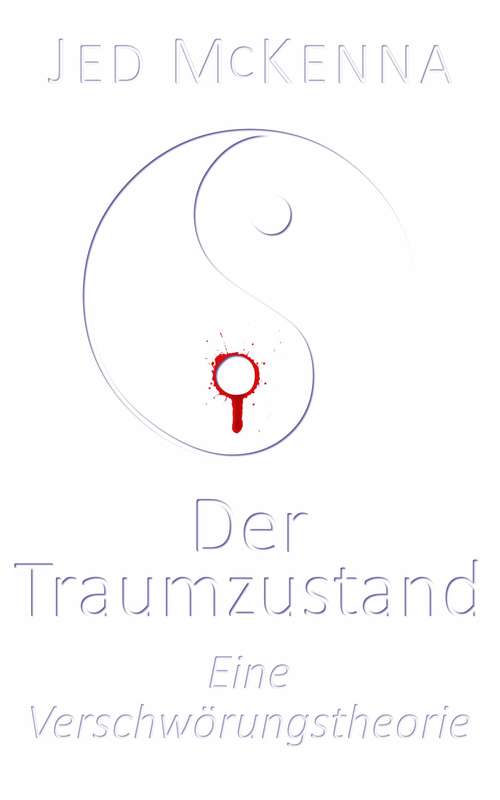 Book cover of Der Traumzustand - Eine Verschwörungstheorie