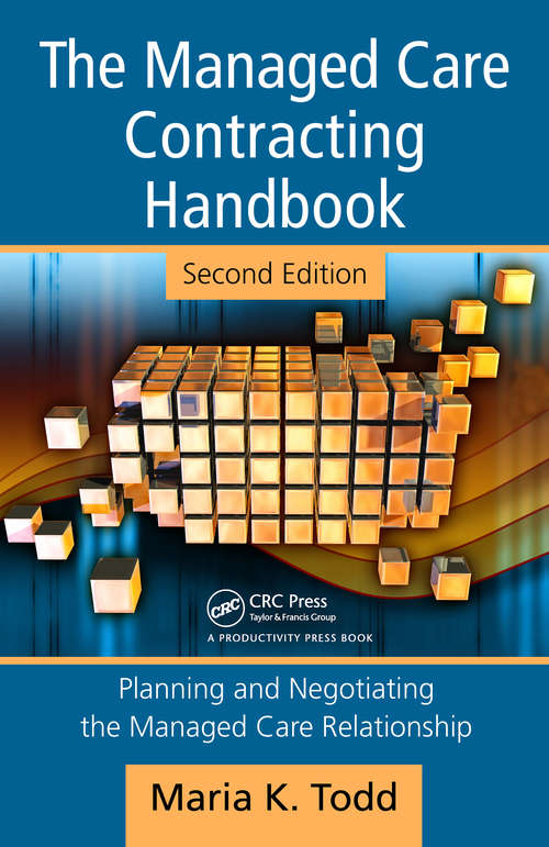 Book cover of The Managed Care Contracting Handbook: Planning & Negotiating the Managed Care Relationship