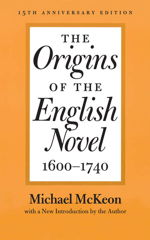 Book cover of The Origins of the English Novel, 1600–1740 (15th Anniversary, Digital Only)