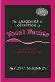 The Diagnosis & Correction of Vocal Faults