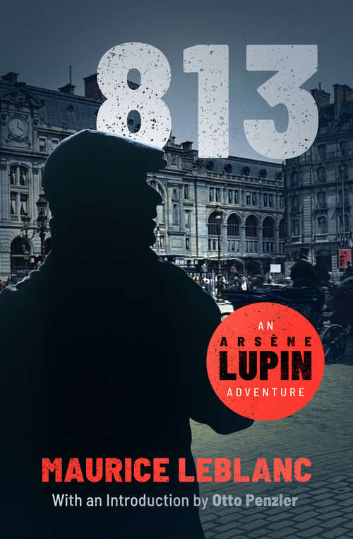 Book cover of 813: Large Print (The Arsène Lupin Adventures #4)