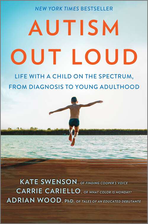 Book cover of Autism Out Loud: Life with a Child on the Spectrum, from Diagnosis to Young Adulthood (Original)