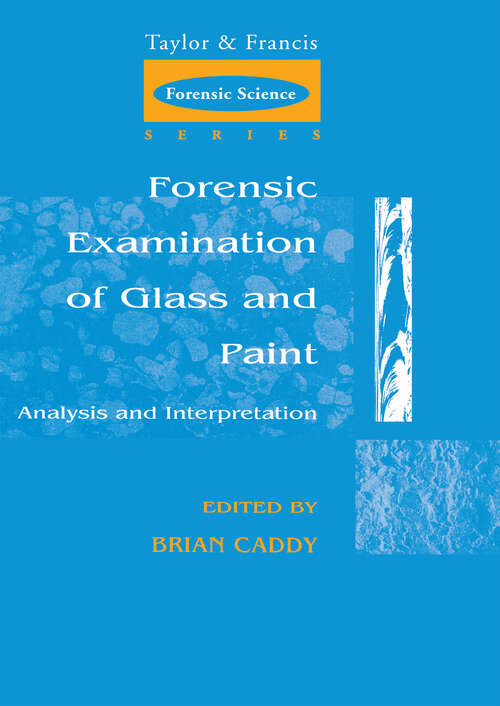 Book cover of Forensic Examination of Glass and Paint: Analysis and Interpretation