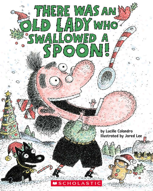 Book cover of There Was an Old Lady Who Swallowed a Spoon! - A Holiday Picture Book: A Holiday Picture Book
