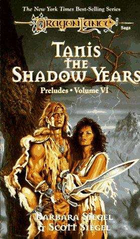 Book cover of Tanis, the Shadow Years (Dragonlance: Preludes II #3)