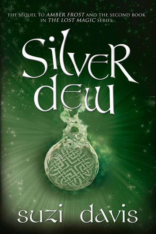 Book cover of Silver Dew (The Lost Magic Series #2)