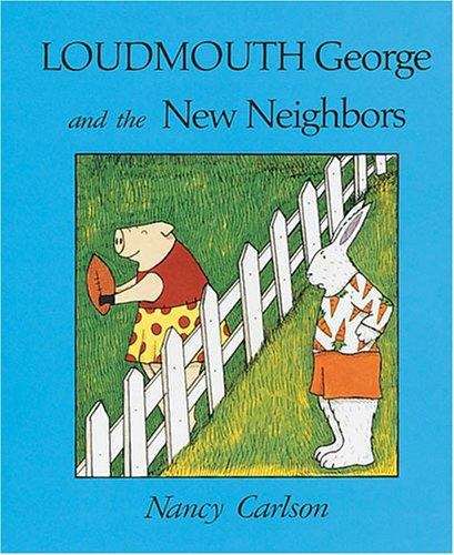 Book cover of Loudmouth George and the New Neighbors