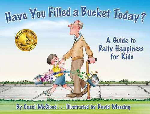 Book cover of Have You Filled a Bucket Today?: A Guide to Daily Happiness for Kids