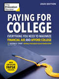 Paying for College, 2020 Edition: Everything You Need to Maximize Financial Aid and Afford College (College Admissions Guides)