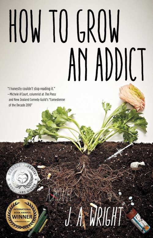 Book cover of How to Grow an Addict: A Novel