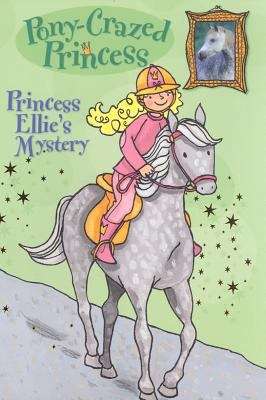 Book cover of Princess Ellie's Mystery (Pony-Crazed Princess #3)