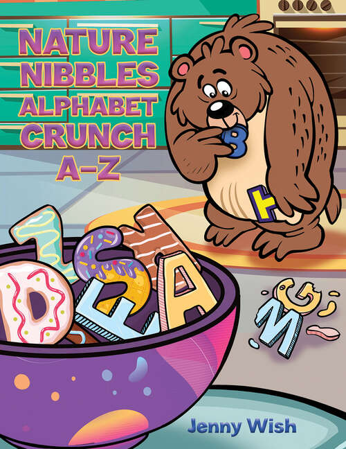 Book cover of Nature Nibbles: Alphabet Crunch A-Z