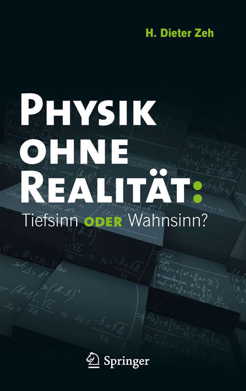 Book cover of Physik ohne Realität: Tiefsinn oder Wahnsinn?