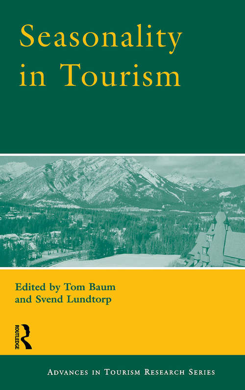 Seasonality in Tourism (Advances In Tourism Research Ser.)