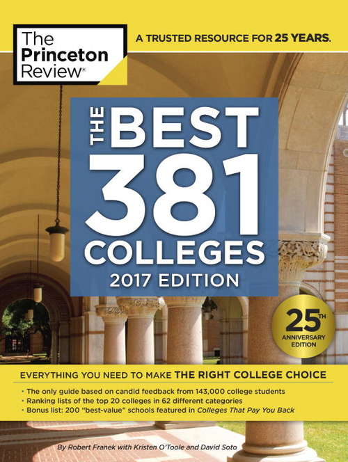 Book cover of The Best 381 Colleges, 2017 Edition: Everything You Need to Make the Right College Choice