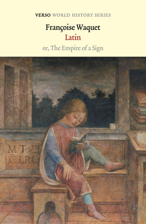 Book cover of Latin: or, the Empire of a Sign (Verso World History Series)