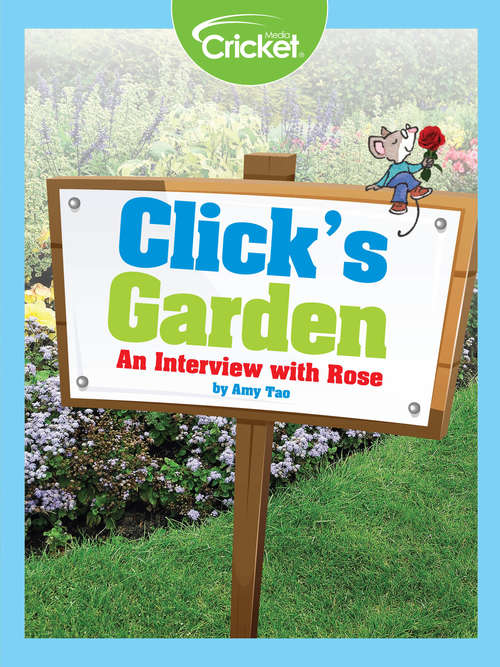 Book cover of Click's Garden: An Interview with Rose