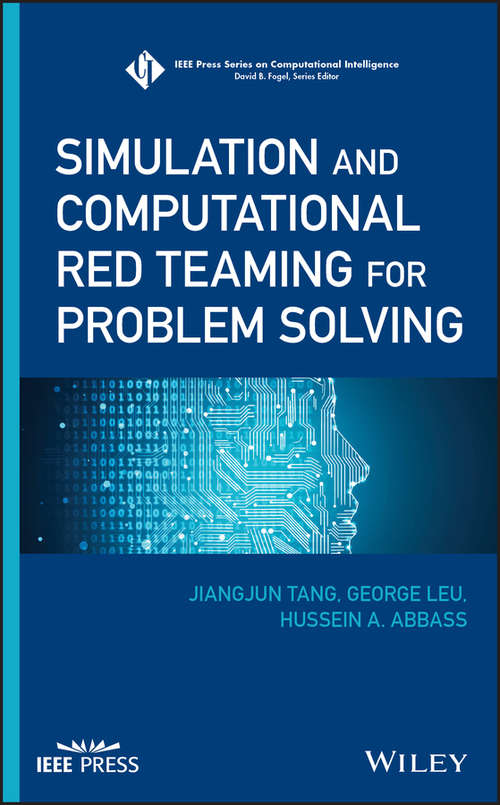 Simulation and Computational Red Teaming for Problem Solving (IEEE Press Series on Computational Intelligence)