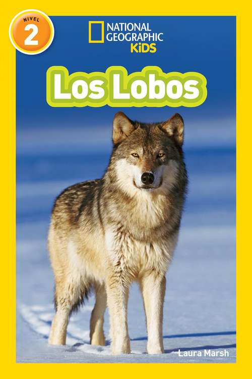 Los Lobos (National Geographic Readers #2)